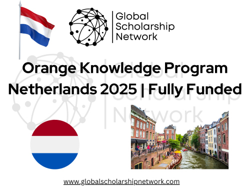 Orange Knowledge Program Netherlands 2025 | Fully Funded