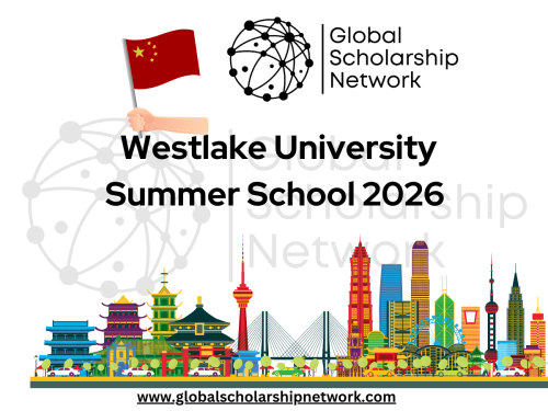 Westlake University Summer School 2026 in China (Fully Funded | No IELTS Required)